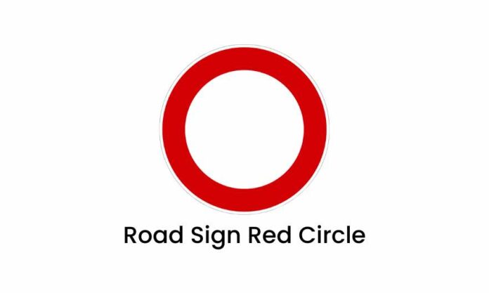 road sign red circle meaning
